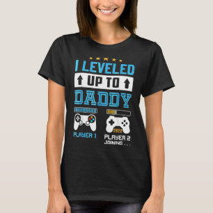 Video Game I Levelled Up To Daddy Soon To Be Dad T-Shirt