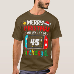 Video Game Lover Merry Christmas Yes It's My 45th  T-Shirt