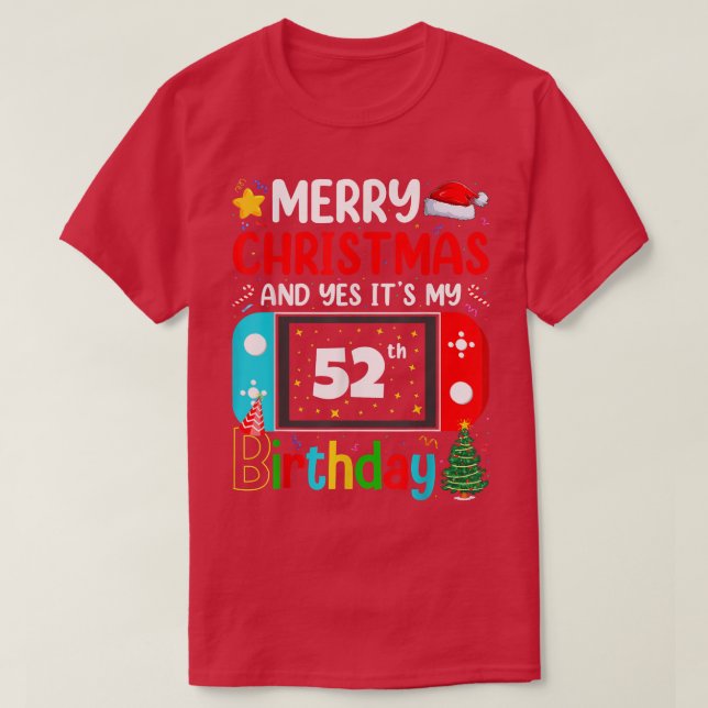 Video Game Lover Merry Christmas Yes It's My 52th  T-Shirt (Design Front)