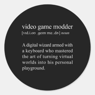 Video Game Modder Definition - Video Game Modding Classic Round Sticker