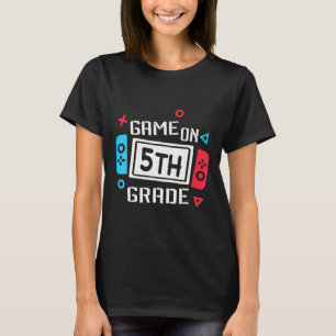 Video Game On 5th Grade Fun Team Fifth Byck To Sch T-Shirt