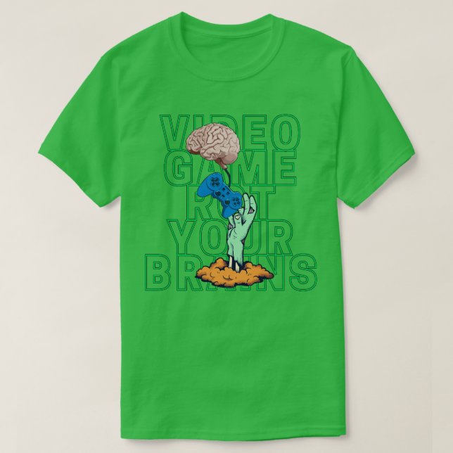 Video game rot your brains 1 T-Shirt (Design Front)