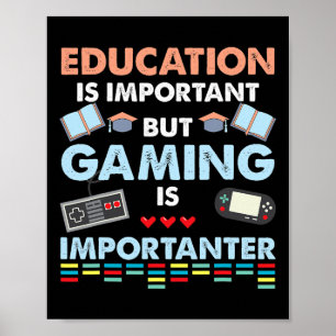 Video Game T Shirt Education Is Important But Gami Poster
