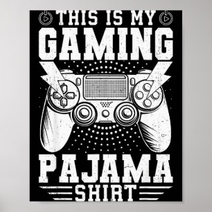 Video Game This Is My Gaming Pajama Funny Gamer Bo Poster