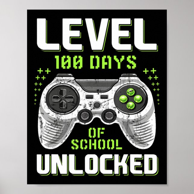 Video Gamer 100th Day Of School Level 100 Days Unl Poster (Front)