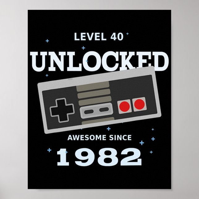 Video Gamer 40th Birthday 1982 Level 40 Unlocked Poster (Front)