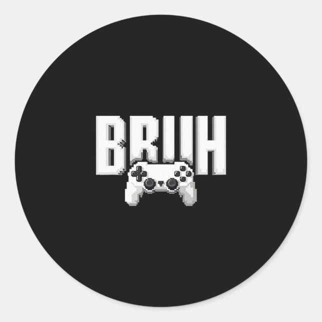 Video Gamer Funny Bruh Game Controller For Kids Me Classic Round Sticker (Front)