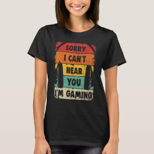   Video Gamer Headset Can't Hear You I'm Gaming T-Shirt