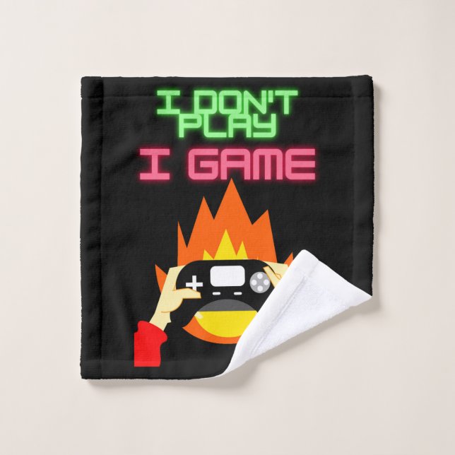 Video Gamers: I Don't Play I Game Fleece Blanket Wash Cloth (Wash Cloth)