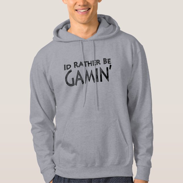 Video Games and Gaming - I'd Rather Be Gaming Hoodie (Front)