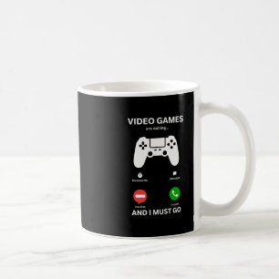 Video Games Are Calling And I Must Go Funny Gamer Coffee Mug