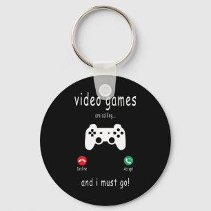 Video Games Are Calling And I Must Go - Funny Gami Key Ring
