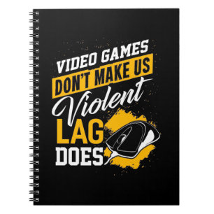 Video Games Do Not Make Gamer Lag Does Notebook