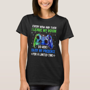 Video Games Every Now And Then I Leave My Room Gam T-Shirt