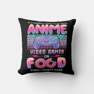 Video Games Or Food I Don't Care Anime Art For Tee Cushion