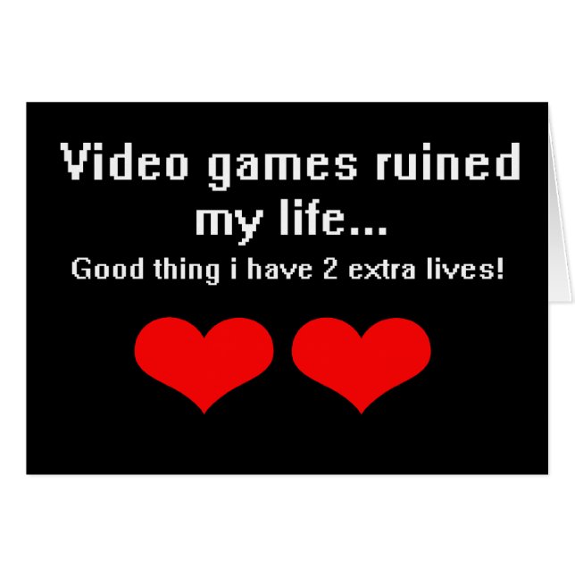Video Games ruined my life... (Front Horizontal)