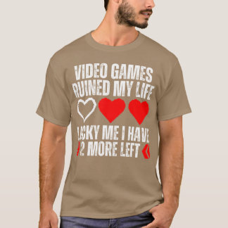 Video Games Ruined My Life Funny Gamer Geek Gaming T-Shirt