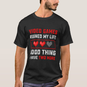 Video Games Ruined My Life Funny Gamer Gift for Bo T-Shirt