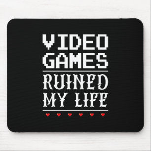 Video Games Ruined My Life Mouse Mat