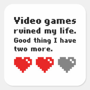 Video games ruined my life square sticker