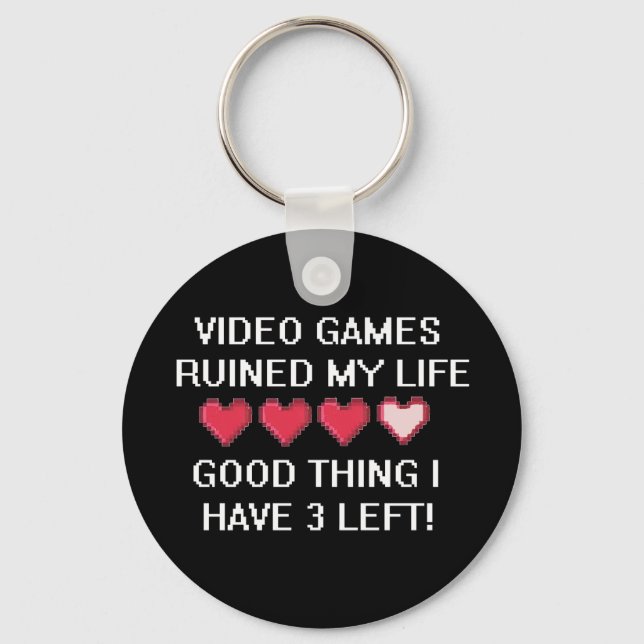 Video Games Ruined My Life Style 1 Key Ring (Front)