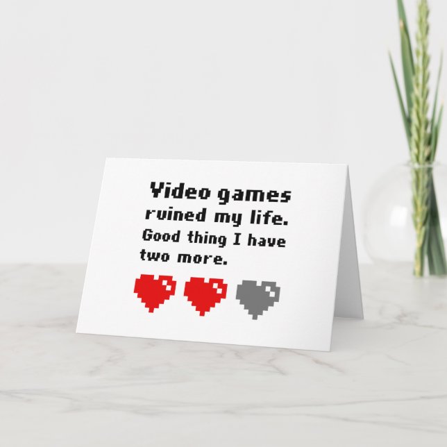 Video games ruined my life thank you card (Front)