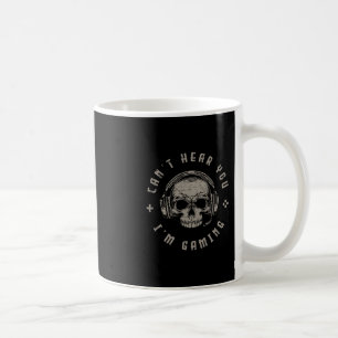Video Games Skull Funny Gamer Gift Cant Hear You I Coffee Mug
