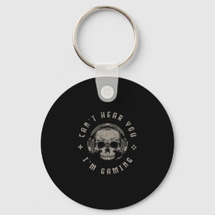 Video Games Skull Funny Gamer Gift Cant Hear You I Key Ring