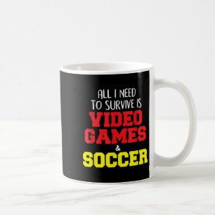 Video Games, Soccer, Funny Quote Saying Graphic Coffee Mug