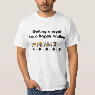 video poker, Getting a royal has a happy ending T-Shirt