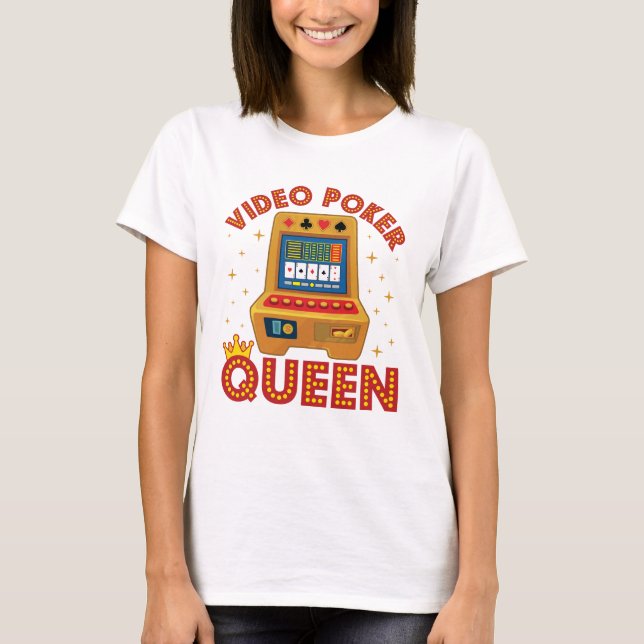 Video Poker Queen T-Shirt (Front)