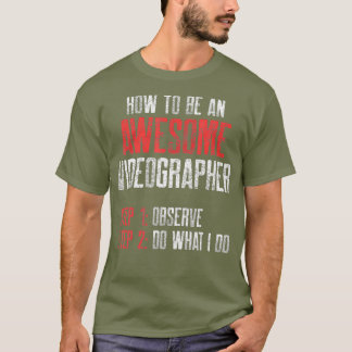 Videographer Observe Videography Filmmaker Gift T-Shirt