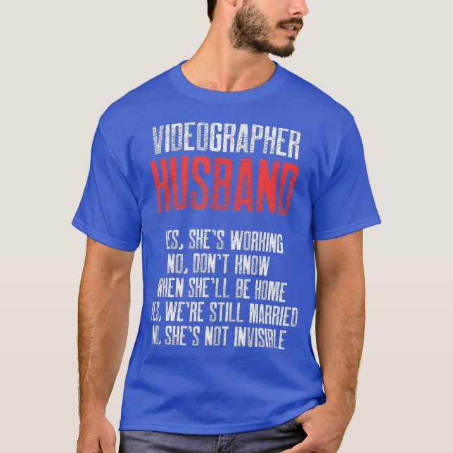 Videographer Working Videography Filmmaker Gift T-Shirt (Front)
