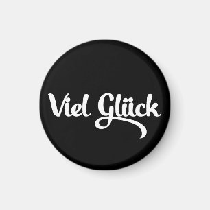 Viel Glück   Good Luck German Language Magnet