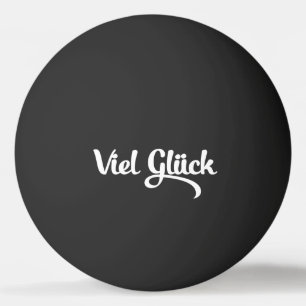 Viel Glück   Good Luck German Language Ping Pong Ball