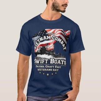 Vietnam Combat Veteran SWIFT BOAT T-Shirt