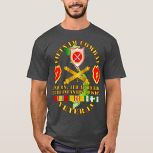 Vietnam Combat Veteran w 2nd Bn 4th Artillery DUI  T-Shirt