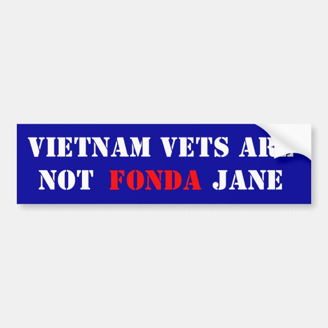 Vietnam Vet Are Not Fonda Jane Bumper Sticker (Front)