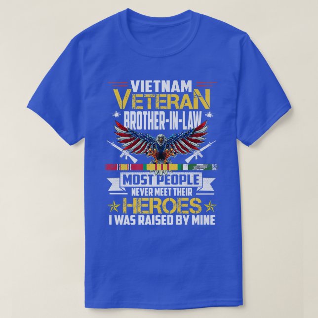 Vietnam Veteran BrotherInLaw Raised By My Hero Vet T-Shirt (Design Front)