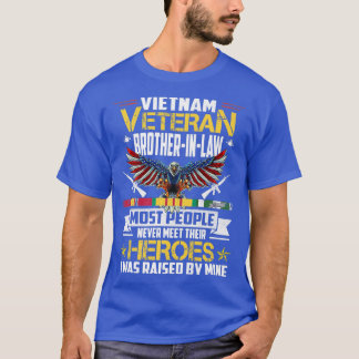 Vietnam Veteran BrotherInLaw Raised By My Hero Vet T-Shirt