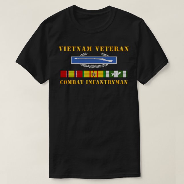 Vietnam Veteran Cbt Infantryman w CIB VN SVC T-Shirt (Design Front)