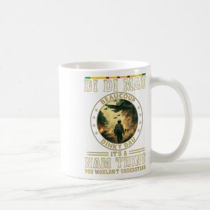 Vietnam Veteran Di Di Mau, Vietnam War Memory, Mem Coffee Mug