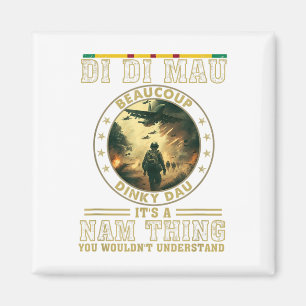 Vietnam Veteran Di Di Mau, Vietnam War Memory, Mem Magnet