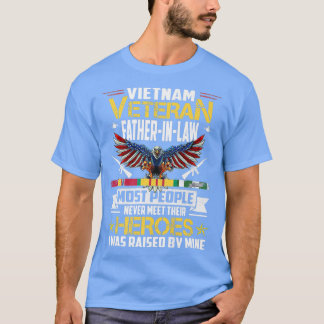 Vietnam Veteran FatherInLaw Raised By My Hero Tee 
