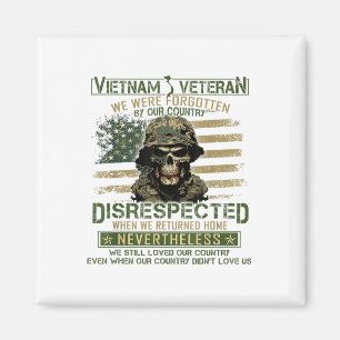 Vietnam Veteran Forgotten By Our Country, Vietnam Magnet