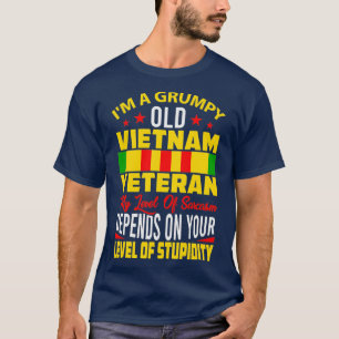 Vietnam Veteran Funny Vietnam Veterans Quote Vietn T-Shirt