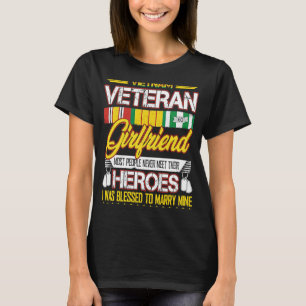 VietNam Veteran Girlfriend Most People Never Meet T-Shirt