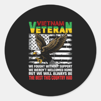 Vietnam Veteran We Will Always Be The Best This Co Classic Round Sticker