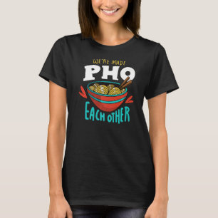 Vietnam Viet Kieu Vietnamese Rice Noodle Soup Pho  T-Shirt