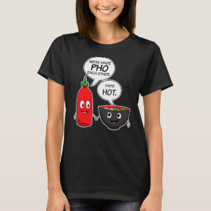 Vietnam Viet Kieu Vietnamese Rice Noodle Soup Pho  T-Shirt